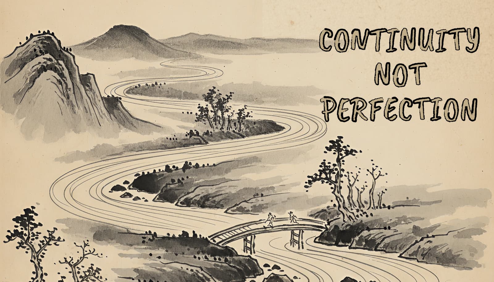 Continuity, Not Perfection
