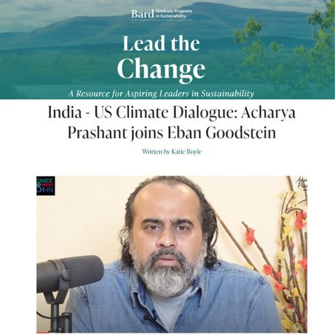 India - US Climate Dialogue: Acharya Prashant joins Eban Goodstein