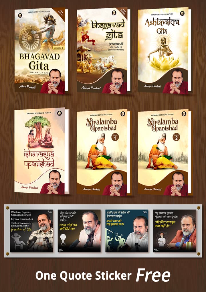 Bhagavad Gita (Vol 1+ 2) + Ashtavakra Gita + Ishavashya Upanishad + Niralamb Upanishad (Vol 1 + 2) + [One Quotes Sticker Free]