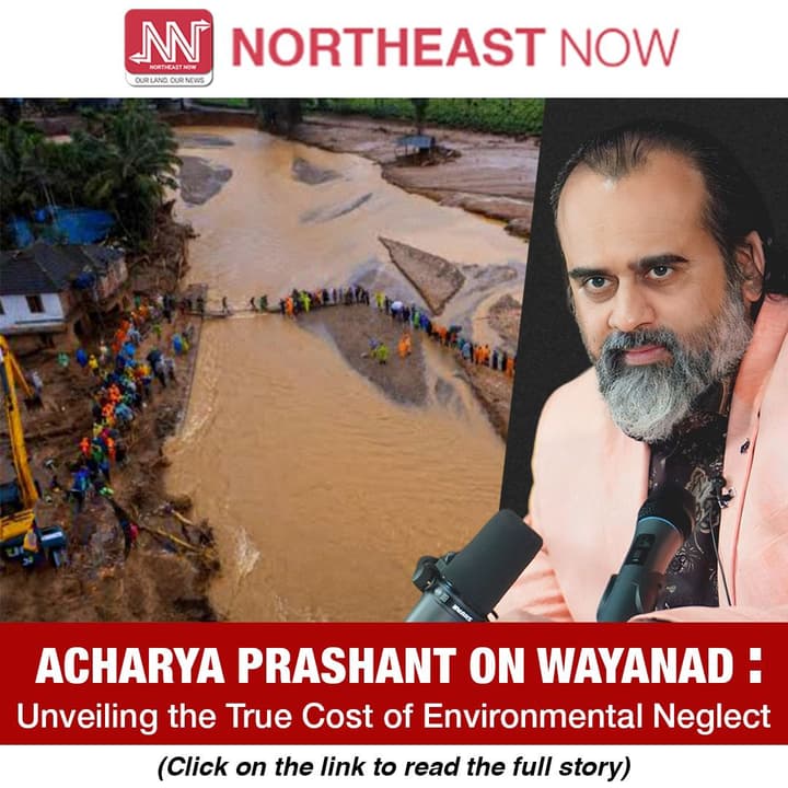 Acharya Prashant on Wayanad: Unveiling the True Cost of Environmental Neglect